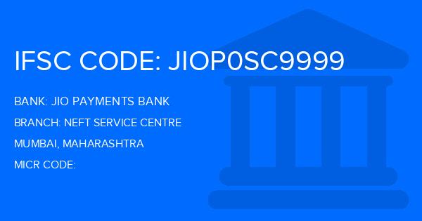 Jio Payments Bank Neft Service Centre Branch IFSC Code