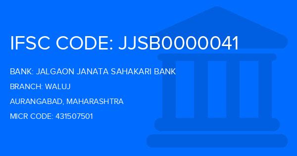 Jalgaon Janata Sahakari Bank Waluj Branch IFSC Code