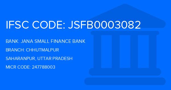 Jana Small Finance Bank Chhutmalpur Branch IFSC Code