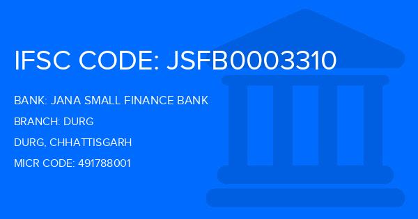Jana Small Finance Bank Durg Branch IFSC Code