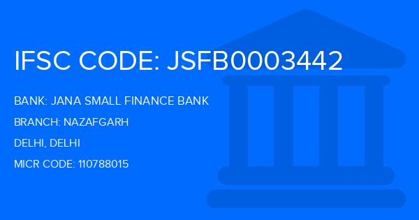 Jana Small Finance Bank Nazafgarh Branch IFSC Code