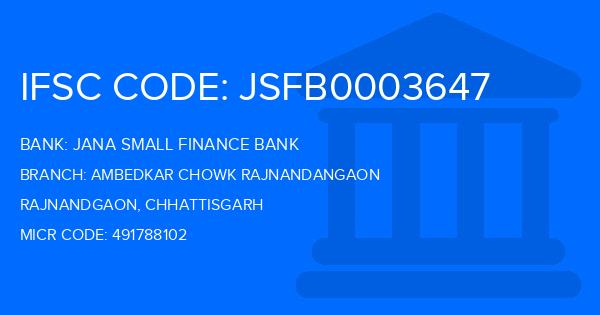 Jana Small Finance Bank Ambedkar Chowk Rajnandangaon Branch IFSC Code