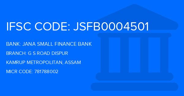 Jana Small Finance Bank G S Road Dispur Branch IFSC Code