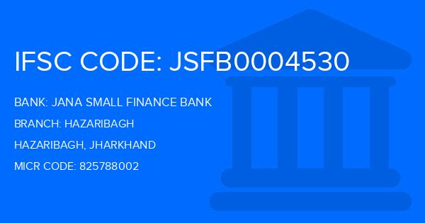Jana Small Finance Bank Hazaribagh Branch IFSC Code