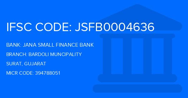 Jana Small Finance Bank Bardoli Muncipality Branch IFSC Code