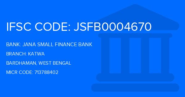 Jana Small Finance Bank Katwa Branch IFSC Code