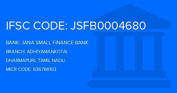 Jana Small Finance Bank Adhiyamankotai Branch IFSC Code