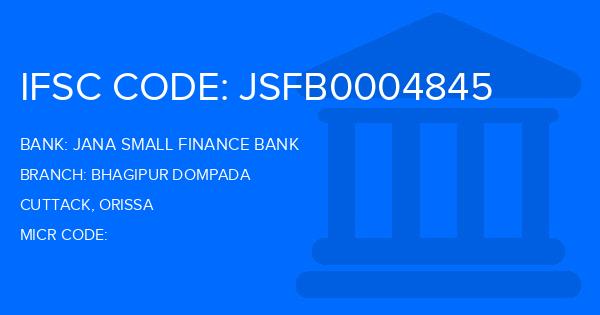 Jana Small Finance Bank Bhagipur Dompada Branch IFSC Code