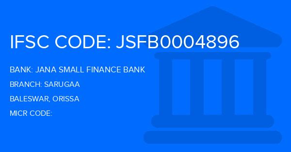 Jana Small Finance Bank Sarugaa Branch IFSC Code