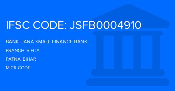 Jana Small Finance Bank Bihta Branch IFSC Code