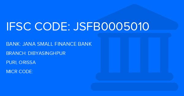 Jana Small Finance Bank Dibyasinghpur Branch IFSC Code