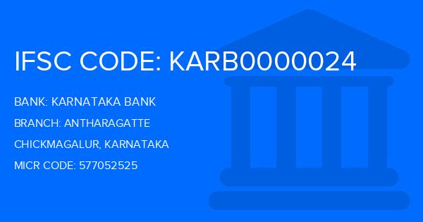 Karnataka Bank Antharagatte Branch IFSC Code