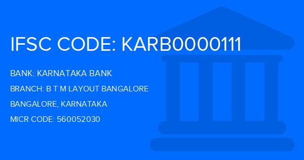 Karnataka Bank B T M Layout Bangalore Branch IFSC Code