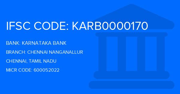 Karnataka Bank Chennai Nanganallur Branch IFSC Code