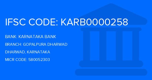 Karnataka Bank Gopalpura Dharwad Branch IFSC Code