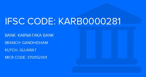 Karnataka Bank Gandhidham Branch IFSC Code