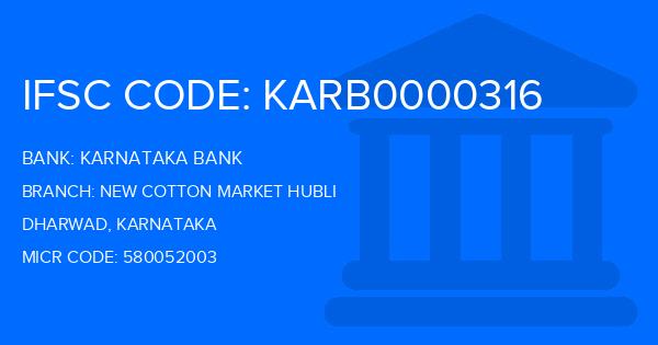 Karnataka Bank New Cotton Market Hubli Branch IFSC Code