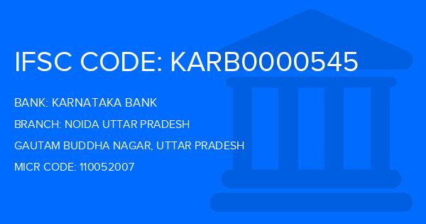 Karnataka Bank Noida Uttar Pradesh Branch IFSC Code
