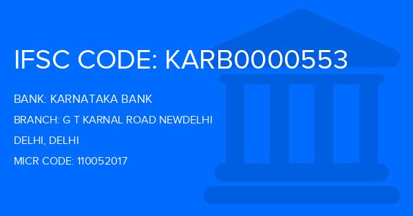 Karnataka Bank G T Karnal Road Newdelhi Branch IFSC Code
