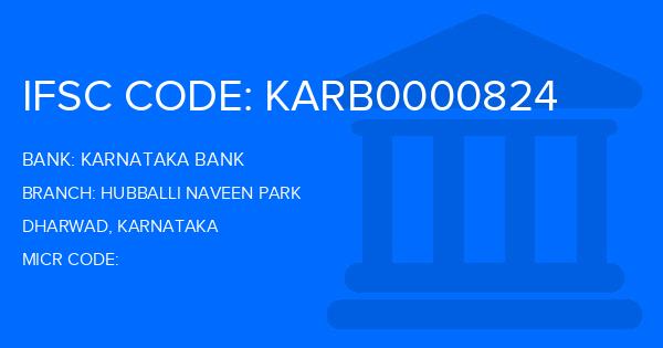 Karnataka Bank Hubballi Naveen Park Branch IFSC Code