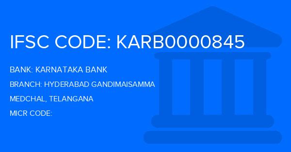 Karnataka Bank Hyderabad Gandimaisamma Branch IFSC Code