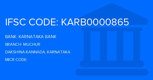 Karnataka Bank Muchur Branch IFSC Code