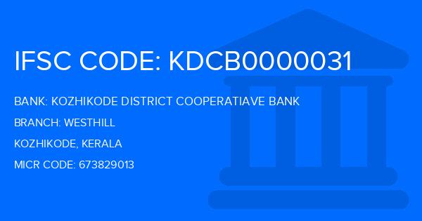 Kozhikode District Cooperatiave Bank Westhill Branch IFSC Code