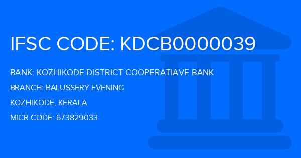 Kozhikode District Cooperatiave Bank Balussery Evening Branch IFSC Code