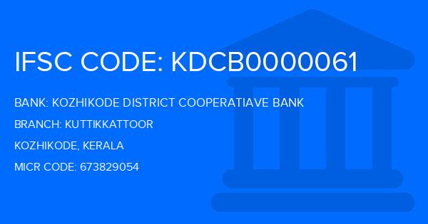 Kozhikode District Cooperatiave Bank Kuttikkattoor Branch IFSC Code