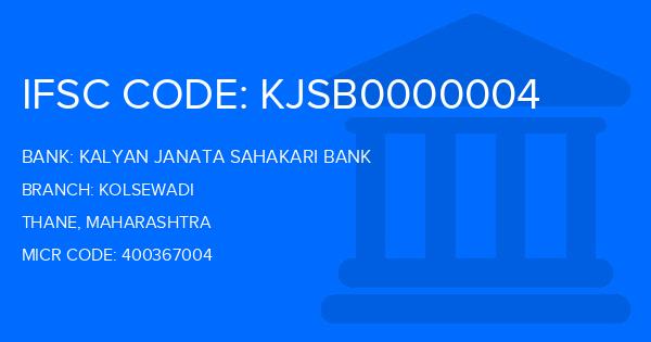 Kalyan Janata Sahakari Bank Kolsewadi Branch IFSC Code