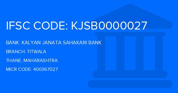 Kalyan Janata Sahakari Bank Titwala Branch IFSC Code
