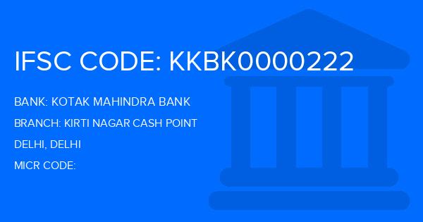 Kotak Mahindra Bank (KMB) Kirti Nagar Cash Point Branch IFSC Code