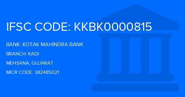 Kotak Mahindra Bank (KMB) Kadi Branch IFSC Code