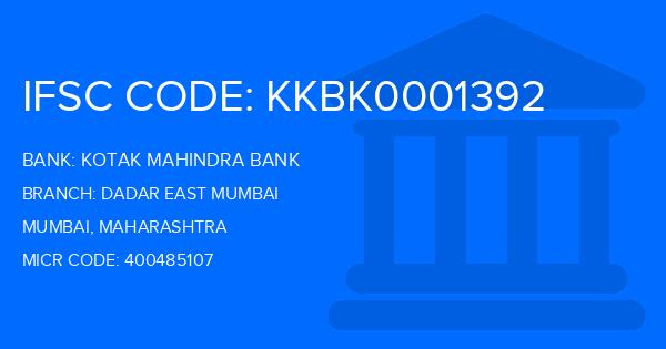 Kotak Mahindra Bank (KMB) Dadar East Mumbai Branch IFSC Code
