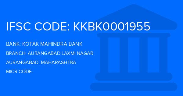 Kotak Mahindra Bank (KMB) Aurangabad Laxmi Nagar Branch IFSC Code