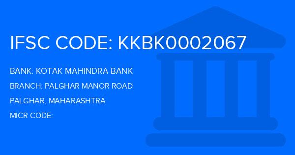 Kotak Mahindra Bank (KMB) Palghar Manor Road Branch IFSC Code