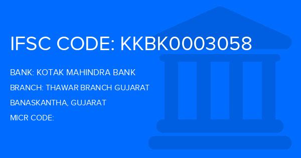 Kotak Mahindra Bank (KMB) Thawar Branch Gujarat Branch IFSC Code