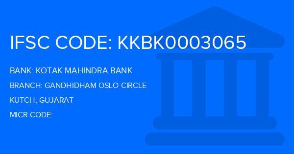 Kotak Mahindra Bank (KMB) Gandhidham Oslo Circle Branch IFSC Code