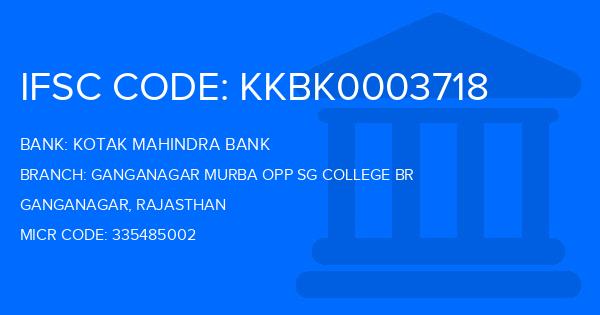 Kotak Mahindra Bank (KMB) Ganganagar Murba Opp Sg College Br Branch IFSC Code