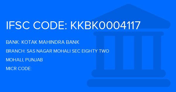 Kotak Mahindra Bank (KMB) Sas Nagar Mohali Sec Eighty Two Branch IFSC Code