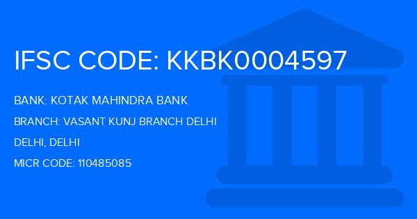 Kotak Mahindra Bank (KMB) Vasant Kunj Branch Delhi Branch IFSC Code