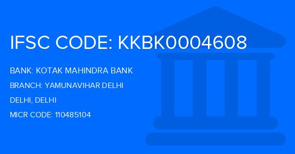 Kotak Mahindra Bank (KMB) Yamunavihar Delhi Branch IFSC Code