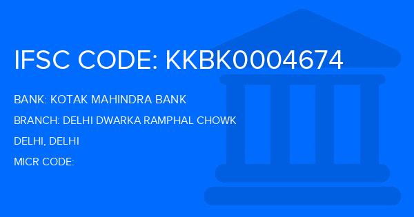 Kotak Mahindra Bank (KMB) Delhi Dwarka Ramphal Chowk Branch IFSC Code
