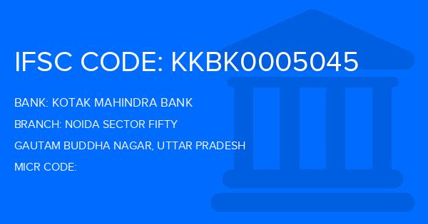 Kotak Mahindra Bank (KMB) Noida Sector Fifty Branch IFSC Code
