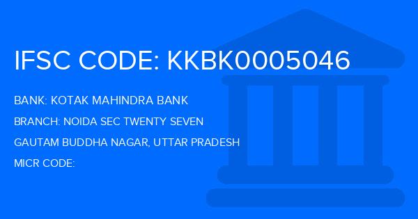 Kotak Mahindra Bank (KMB) Noida Sec Twenty Seven Branch IFSC Code