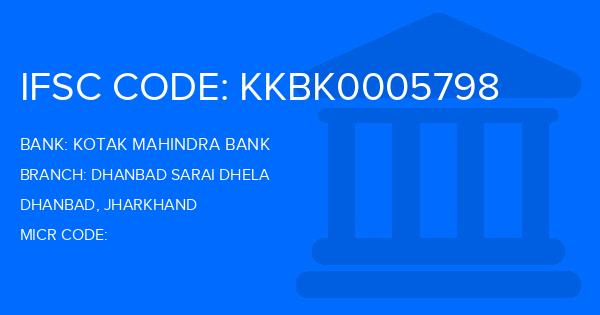 Kotak Mahindra Bank (KMB) Dhanbad Sarai Dhela Branch IFSC Code