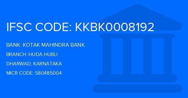 Kotak Mahindra Bank (KMB) Huda Hubli Branch IFSC Code