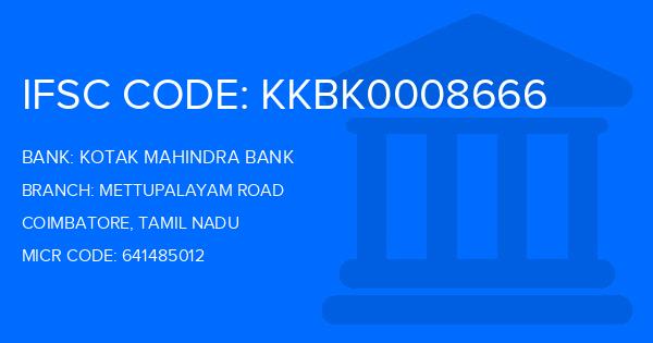 Kotak Mahindra Bank (KMB) Mettupalayam Road Branch IFSC Code