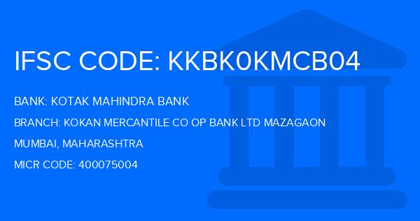 Kotak Mahindra Bank (KMB) Kokan Mercantile Co Op Bank Ltd Mazagaon Branch IFSC Code