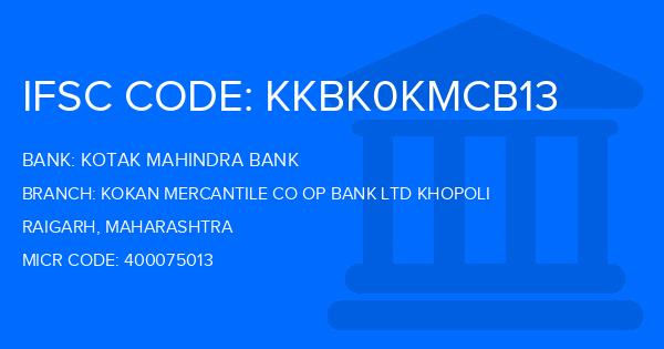 Kotak Mahindra Bank (KMB) Kokan Mercantile Co Op Bank Ltd Khopoli Branch IFSC Code
